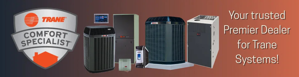 Trane Comfort Specialist: your trusted Premier Dealer for Trane systems